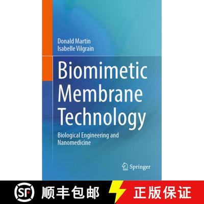 【3-4周达】Biomimetic Membrane Technology: Biological Engineering and Nanomedicine [9783031905933]