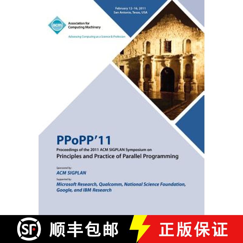 【2-3周达】PPoPP 11 Proceedings of the 2011 ACM SIGPLAN Symposium on Principles and Practice of Paral... [9781450313742]
