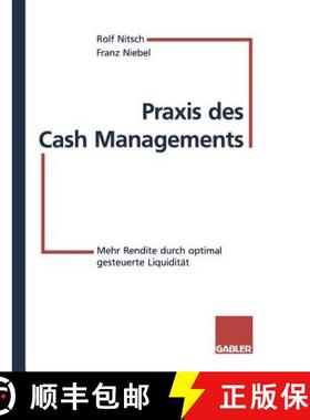 【3-4周达】PRAXIS Des Cash Managements: Mehr Rendite Durch Optimal Gesteuerte Liquidität [9783409142250]