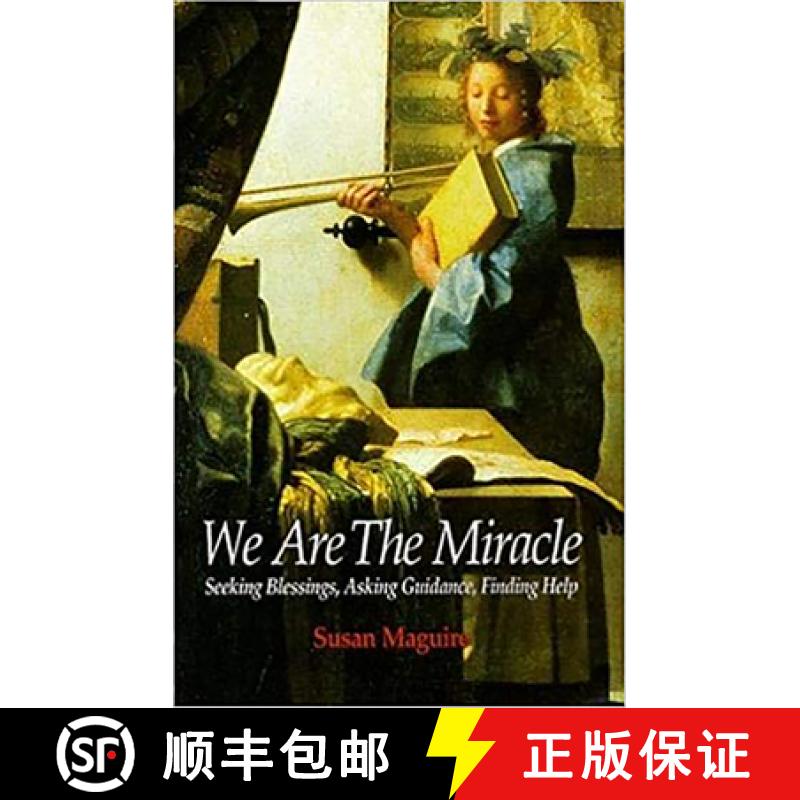 预订 We Are the Miracle: Seeking Blessings, Asking Guidance, Finding Help [9780915556304]