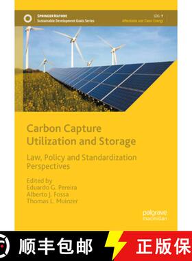 【3-4周达】Carbon Capture Utilization and Storage : Law, Policy and Standardization Perspectives [9783031812712]