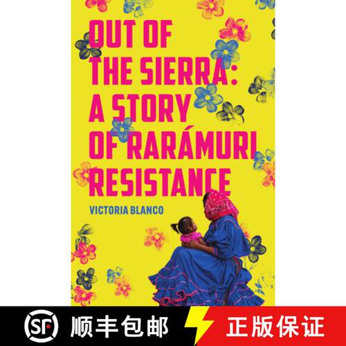 【3-4周达】Out of the Sierra: A Story of Rarámuri Resistance [9781566896535]