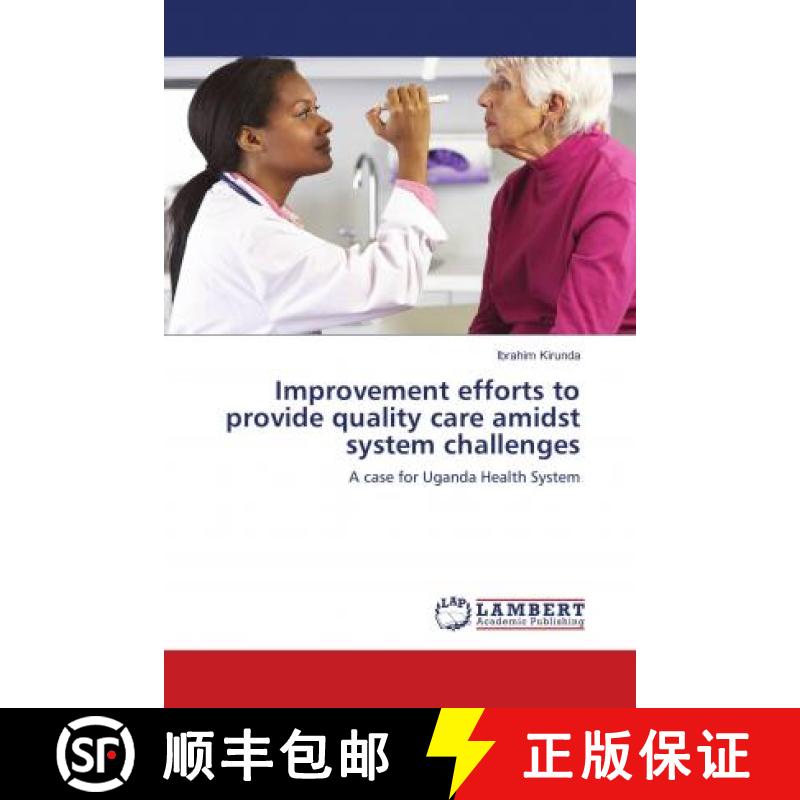 预订 Improvement efforts to provide quality care amidst system challenges [9786139901890]