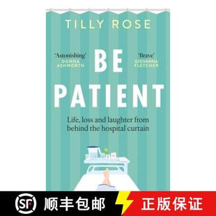 【3-4周达】Be Patient : Life, loss and laughter from behind the hospital curtain [9781780726229]
