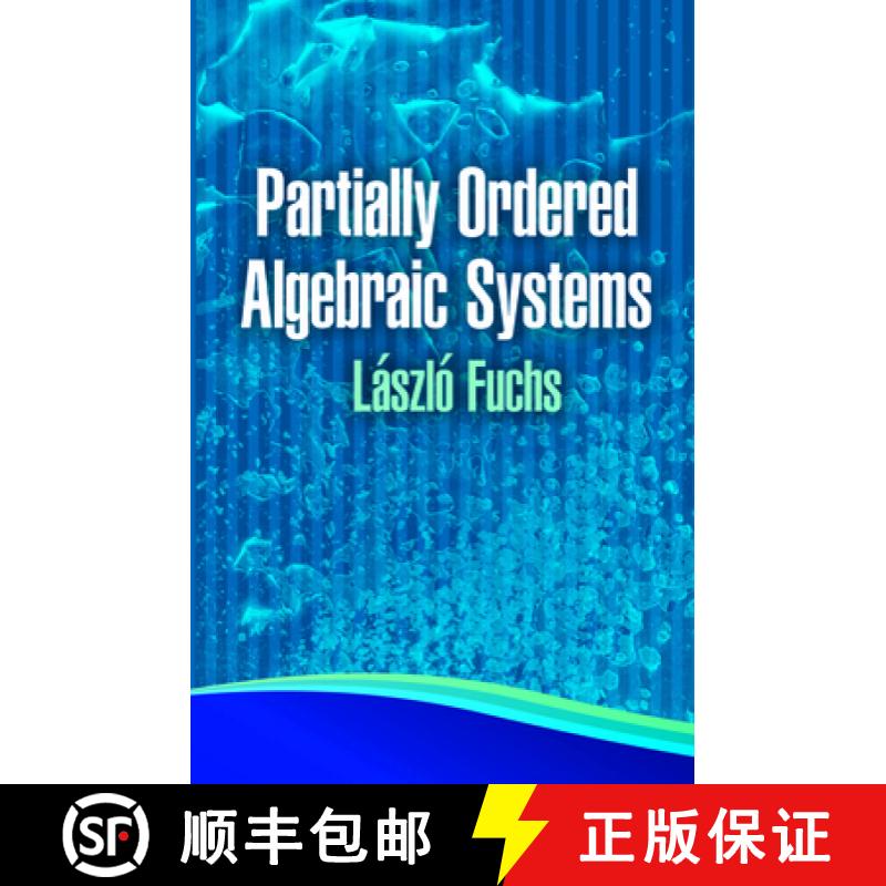 预订 Partially Ordered Algebraic Systems [9780486483870]