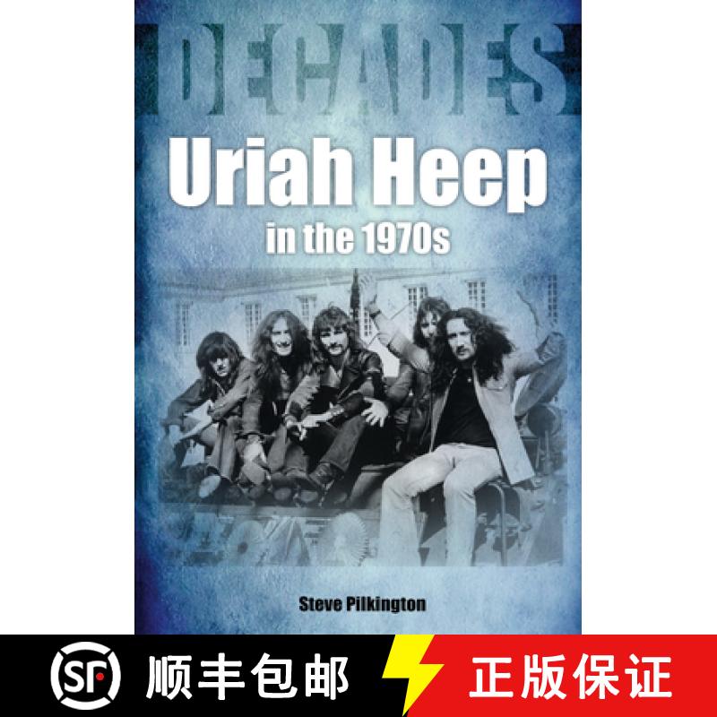 【2-3周达】Uriah Heep in the 1970s: Decades [9781789521030]