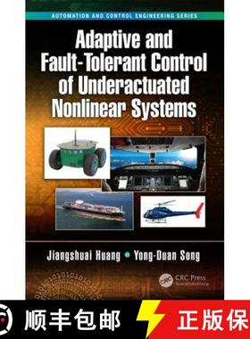 【3-4周达】Adaptive and Fault-Tolerant Control of Underactuated Nonlinear Systems [9781138089020]