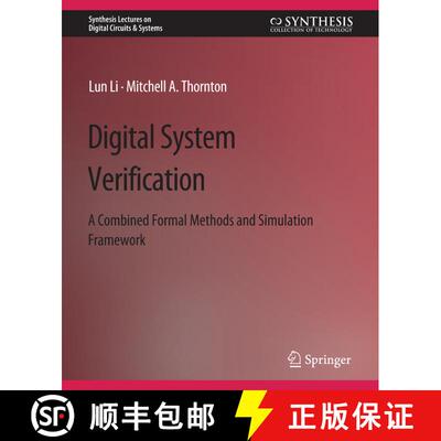 【3-4周达】Digital System Verification: A Combined Formal Methods and Simulation Framework [9783031798146]
