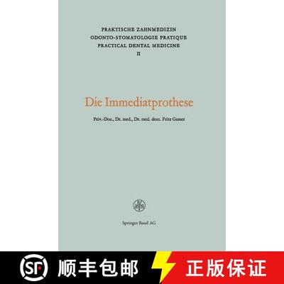 【3-4周达】Die Immediatprothese: Theoretische und praktische Betrachtungen Praktisches Vorgehen [9783764301361]