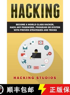 预订 Hacking: Become a World Class Hacker, Hack Any Password, Program Or System With Proven Strategie... [9789198630855]