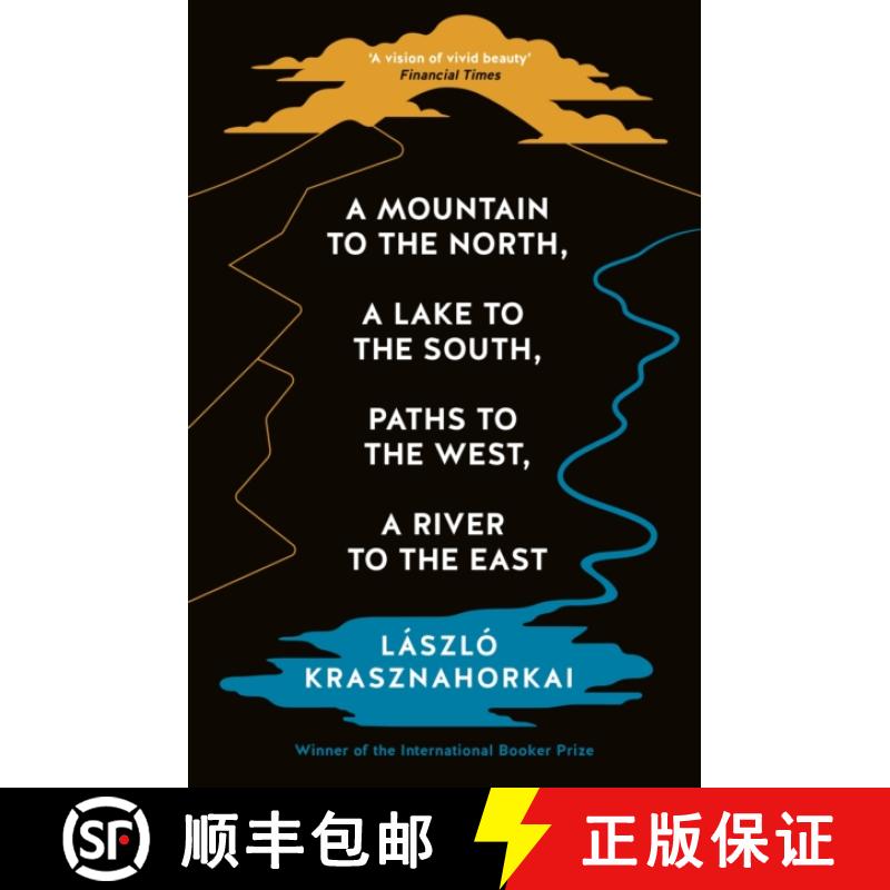 现货 北有山南有湖西有路东有河 A Mountain to the North, A Lake to The South, Paths to the West, A Rive... [9781800814592]