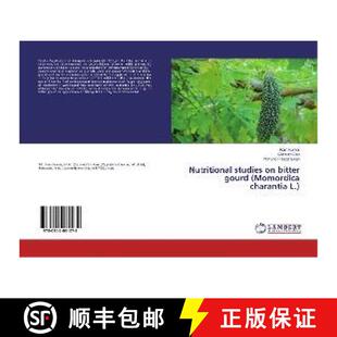 预订 Nutritional studies on bitter gourd (Momordica charantia L.) [9786202081078]