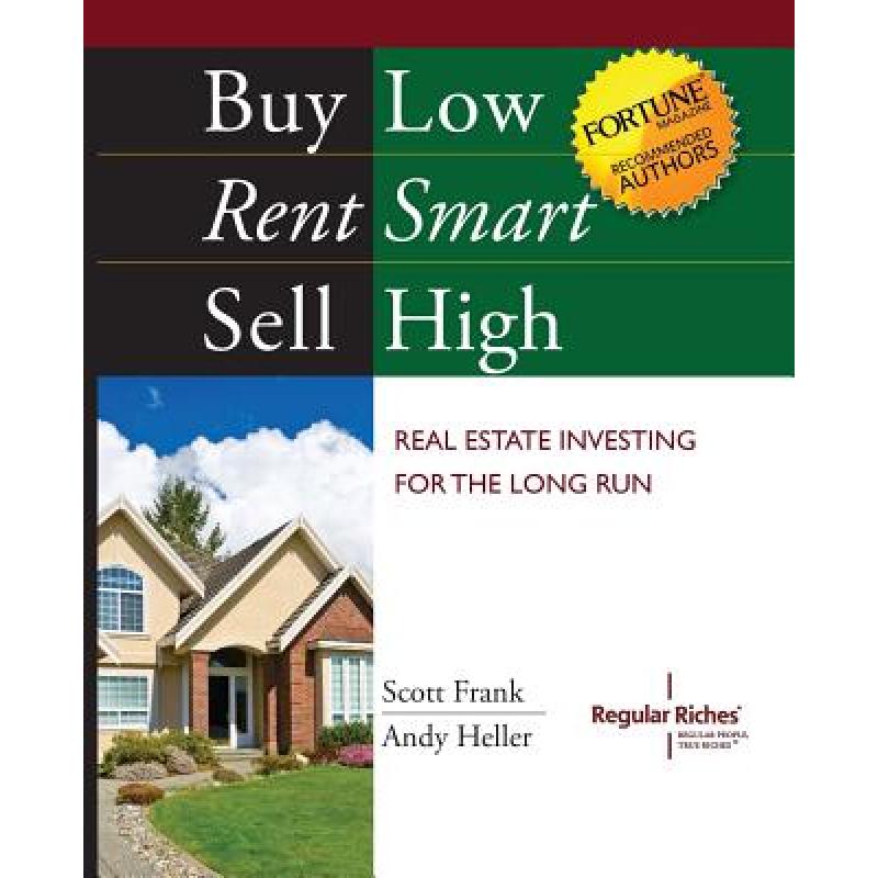 【4周达】Buy Low, Rent Smart, Sell High: Real Estate Investing for the Long Run [9780615702537]