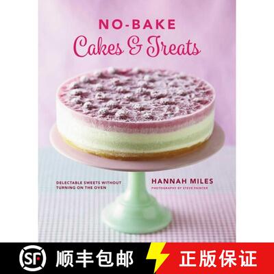 【3-4周达】No-bake! Cakes & Treats Cookbook: Delectable Sweets Without Turning on the Oven [9780754831396]