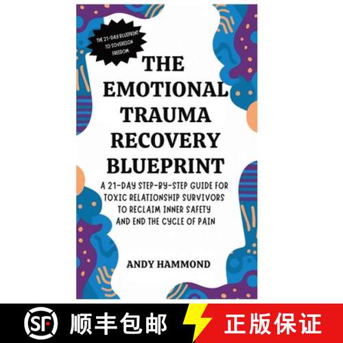 【3-4周达】精装 The Emotional Trauma Recovery Blueprint: A 21-Day Step-by-Step Guide for Toxic Relati... [9798295872020]