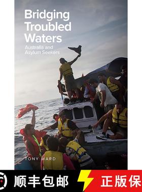 【3-4周达】Bridging Troubled Waters: Australia and Asylum Seekers [9781925588385]
