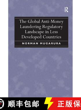 【3-4周达】The Global Anti-Money Laundering Regulatory Landscape in Less Developed Countries [9781409443469]