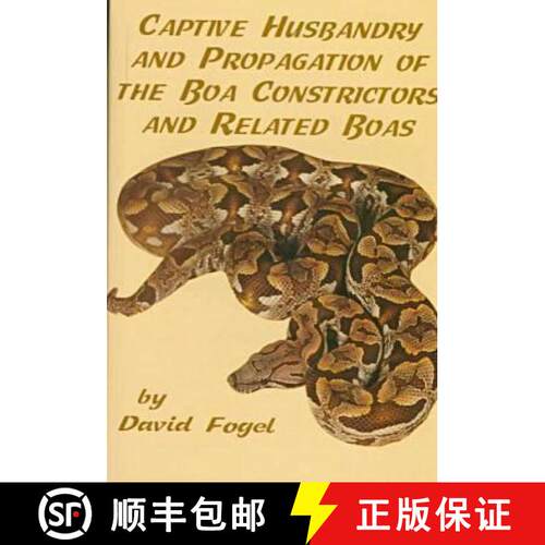 预订 精装 Captive Husbandry and Propagation of the Boa Constrictor [9780894649219]