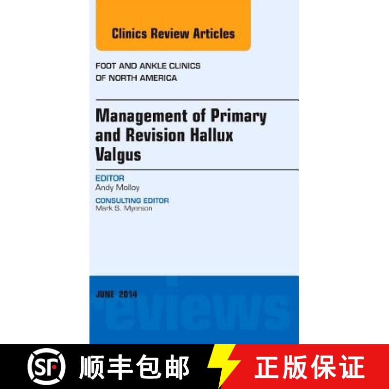 【3-4周达】Management of Primary and Revision Hallux Valgus, an Issue of Foot and Ankle Clinics of No... [9780323299206]