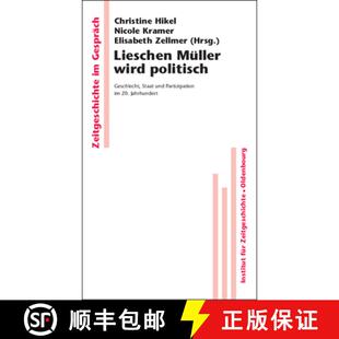 【3-4周达】Lieschen Müller wird politisch：Geschlecht, Staat und Partizipation im 20. Jahrhundert [9783486587326]