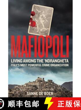 【3-4周达】Mafiopoli : Living Among the 'Ndrangheta - Italy's Most Powerful Crime Organisation [9781800962125]