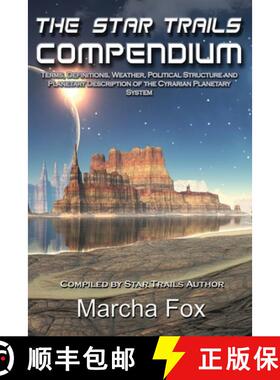 【3-4周达】The Star Trails Compendium: Terms, Definitions, Weather, Political Structure, and Planetar... [9780988333550]