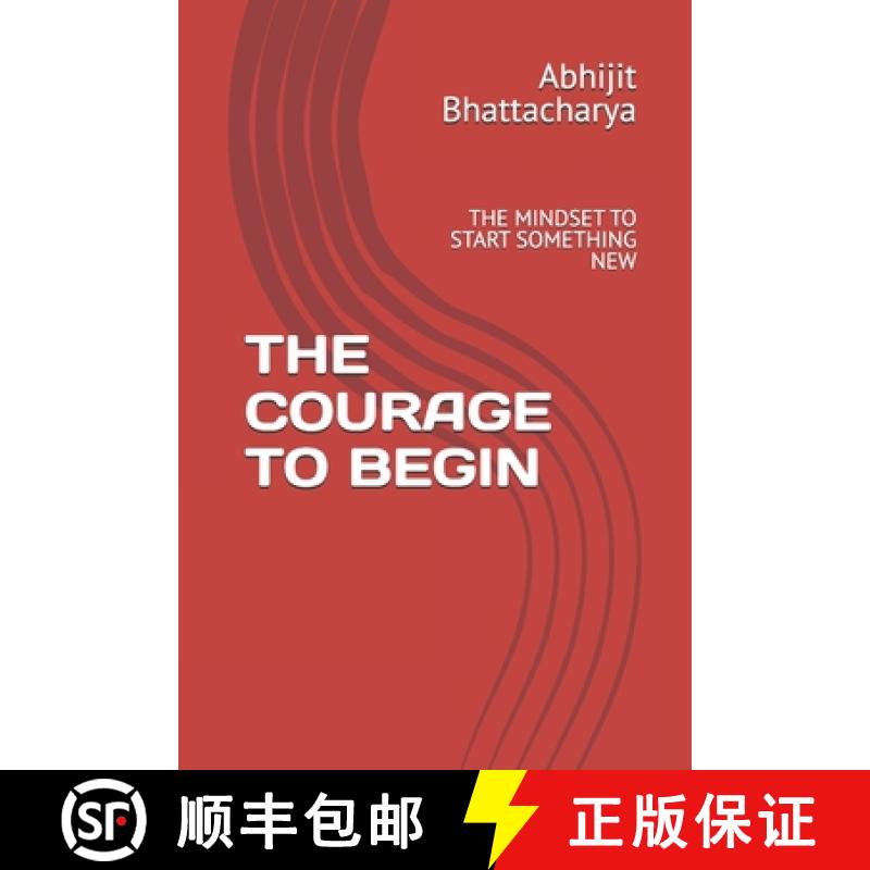 【3-4周达】The Courage to Begin: The Mindset to Start Something New [9789334174793]