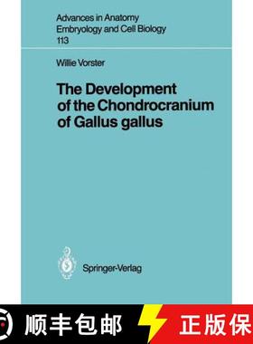 【3-4周达】The Development of the Chondrocranium of Gallus Gallus [9783540501855]