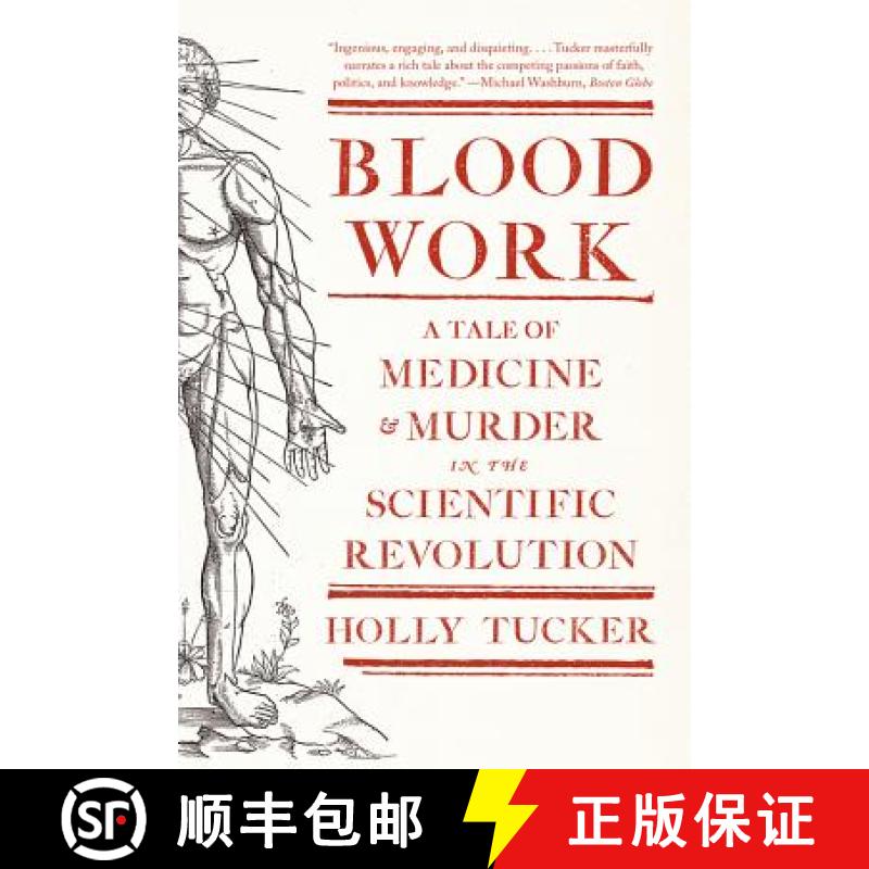 【2-3周达】Blood Work: A Tale of Medicine and Murder in the Scientific Revolution [9780393342239]