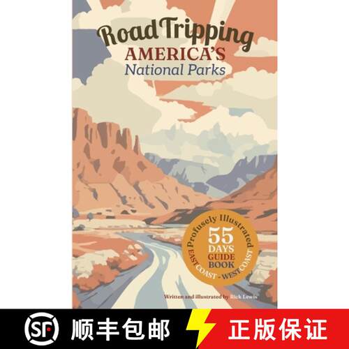 【3-4周达】Road Tripping America's National Parks: A profusely Illustrated guide and complete itinera... [9780985177232]