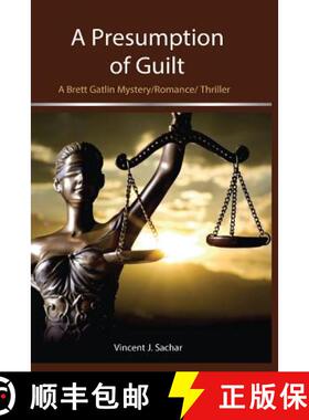 【3-4周达】A Presumption of Guilt: A Brett Gatlin Mystery/Romance/Thriller [9780989813396]