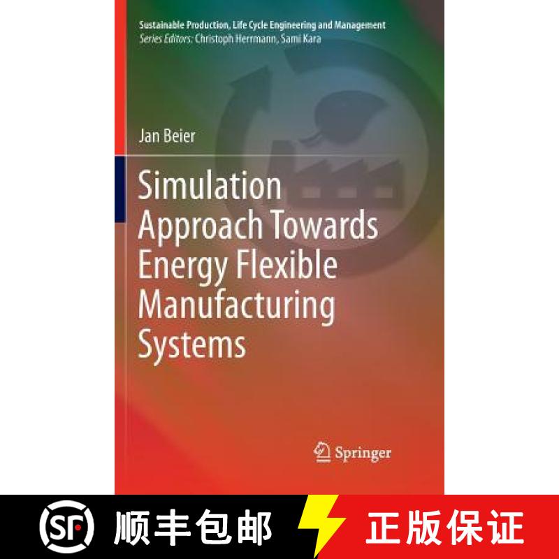 【3-4周达】Simulation Approach Towards Energy Flexible Manufacturing Systems [9783319835525]