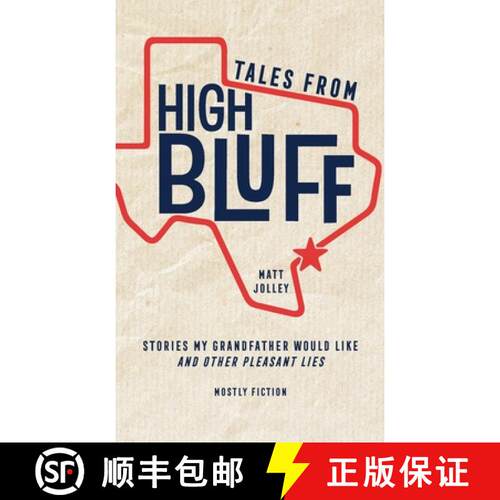 【3-4周达】Tales from High Bluff: Stories My Grandfather Would Like and Other Pleasant Lies [9781951543020]