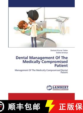 【3-4周达】Dental Management Of The Medically Compromised Patient [9783659227684]