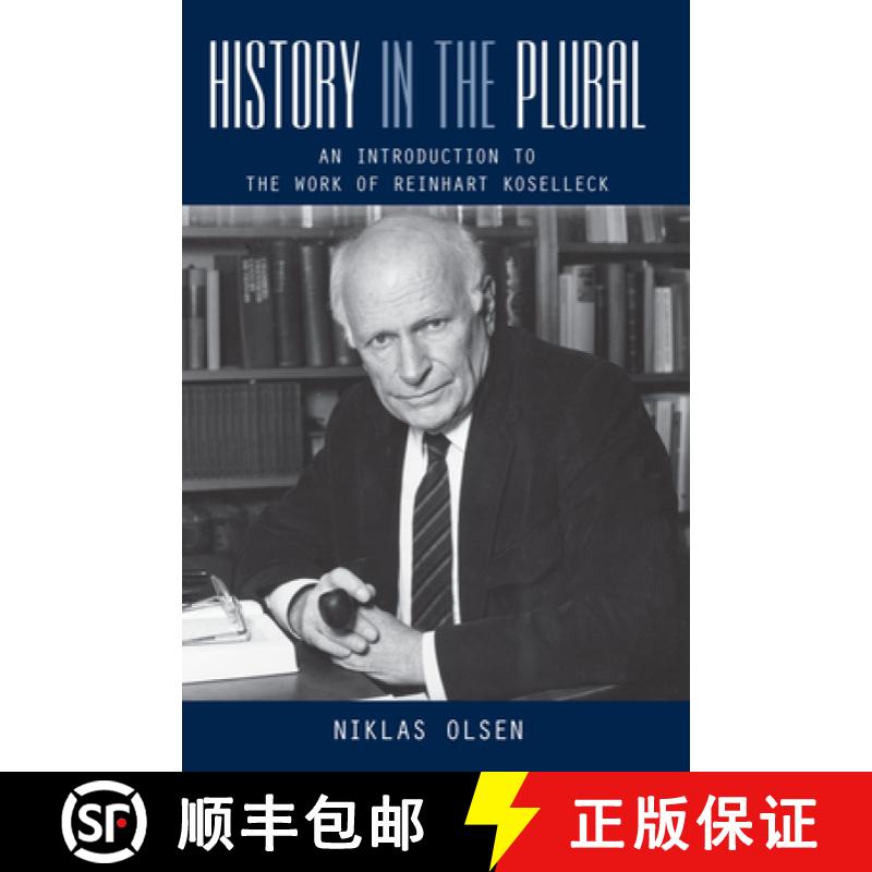 【3-4周达】History in the Plural: An Introduction to the Work of Reinhart Koselleck [9781782383819]