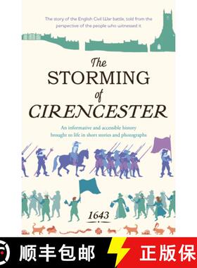 【3-4周达】Storming of Cirencester: the story of the English Civil War battle, told from the perspect... [9781915067661]