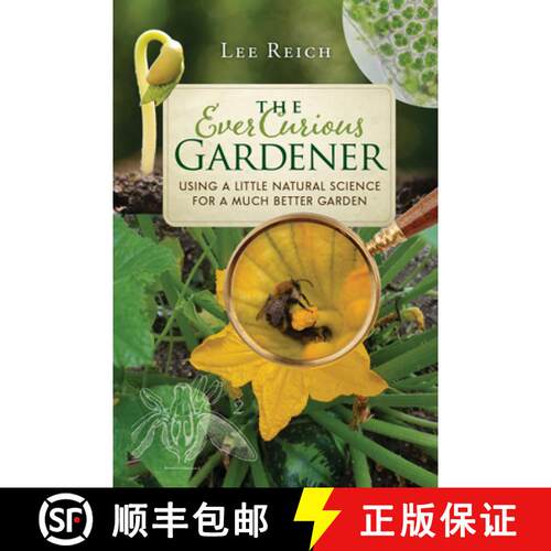 【3-4周达】The Ever Curious Gardener : Using a Little Natural Science for a Much Better Garden [9780865718821]