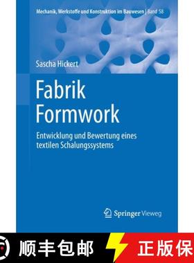 【3-4周达】Fabrik Formwork : Entwicklung und Bewertung eines textilen Schalungssystems [9783658319236]