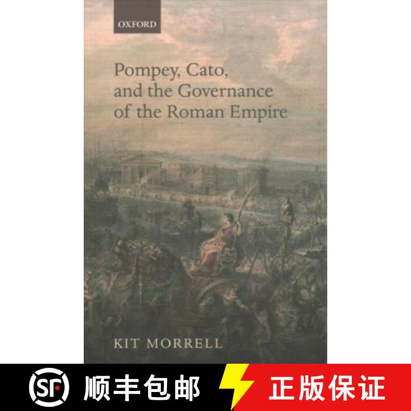 【3-4周达】Pompey, Cato, and the Governance of the Roman Empire [9780198858089]