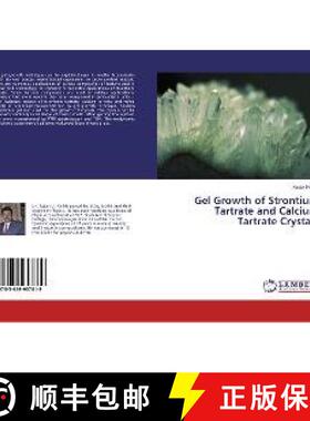 预订 Gel Growth of Strontium Tartrate and Calcium Tartrate Crystals [9783659957819]