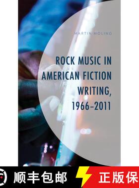 预订 Rock Music in American Fiction Writing, 1966-2011 [9781793647238]