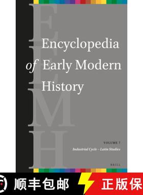 预订 Encyclopedia of Early Modern History, Volume 7: (Industrial Cycle - Latin Studies) [9789004269859]