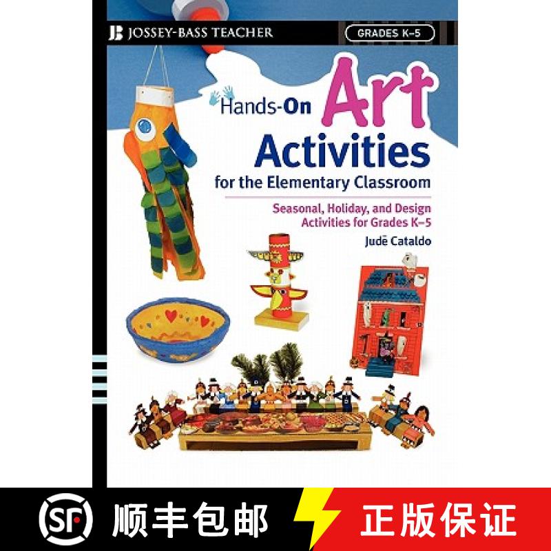 【3-4周达】Hands-On Art Activities For The Elementary Classroom: Seasonal, Holiday, And Design Activi... [9780471563396]