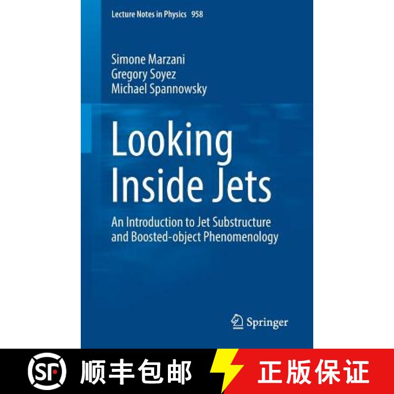 【4周达】Looking Inside Jets : An Introduction to Jet Substructure and Boosted-object Phenomenology [9783030157081]