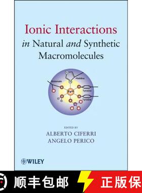 【3-4周达】Ionic Interactions In Natural And Synthetic Macromolecules [Wiley化学化工] [9780470529270]
