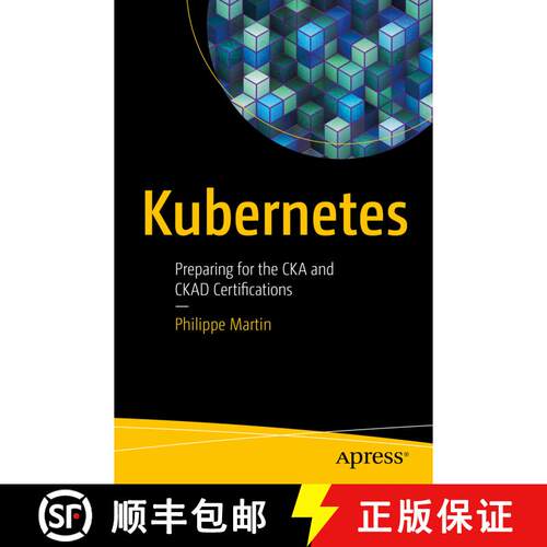 【3-4周达】Kubernetes : Preparing for the CKA and CKAD Certifications (1st ed.) [9781484264935]