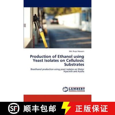 预订 Production of Ethanol using Yeast Isolates on Cellulosic Substrates [9783847303381]