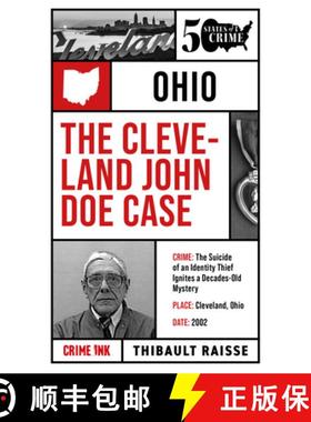 【3-4周达】Cleveland John Doe Case: The Suicide of an Identity Thief Ignites a Decades-old Mystery [9781613166338]