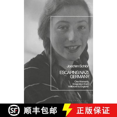【3-4周达】Escaping Nazi Germany: One Woman's Emigration from Heilbronn to England [9781350154124]