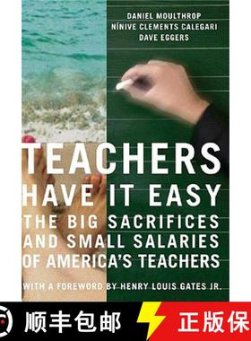 【3-4周达】Teachers Have It Easy: The Big Sacrifices and Small Salaries of America's Teachers [9781595581280]